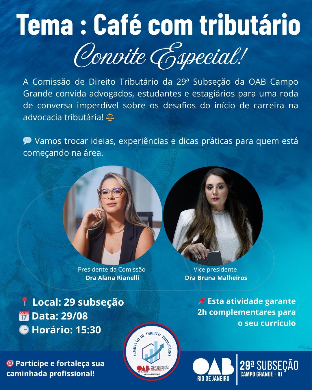 Dia 29 de Agosto - Convite Especial - Tema: Café Tributário Dia 29 de Agosto - Convite Especial - Tema: Café Tributário
