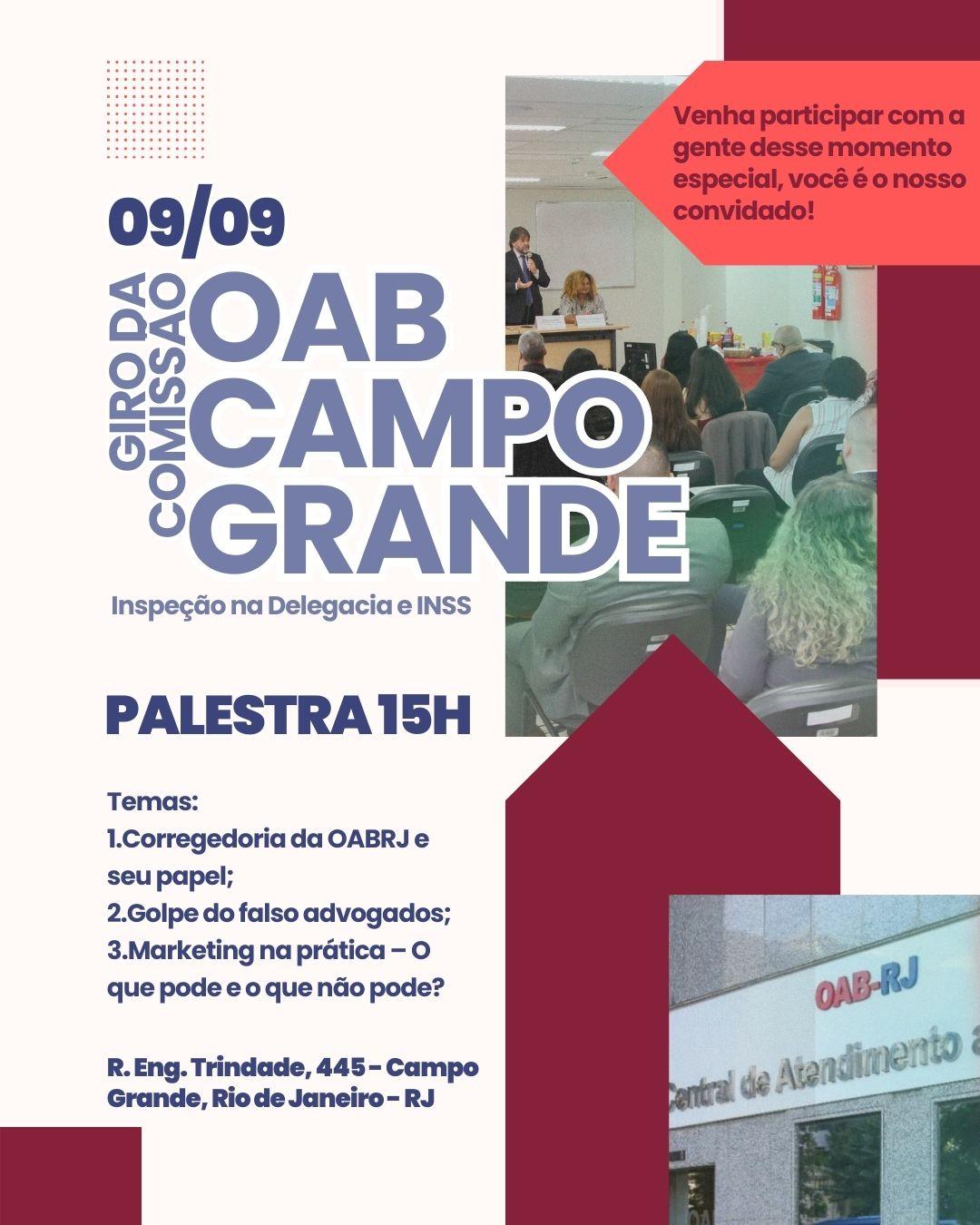 Dia 09 de Setembro - Giro da Comissão da Corregedoria da OAB/RJ em Campo Grande! Dia 09 de Setembro - Giro da Comissão da Corregedoria da OAB/RJ em Campo Grande!