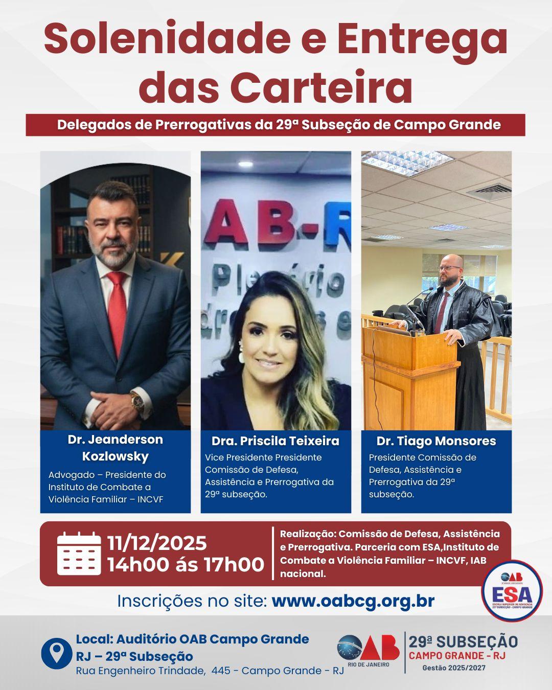 Dia 11 de Dezembro - Solenidade e Entrega das Carteiras dos Delegados de Prerrogativas da 29° Subseção da OAB-RJ