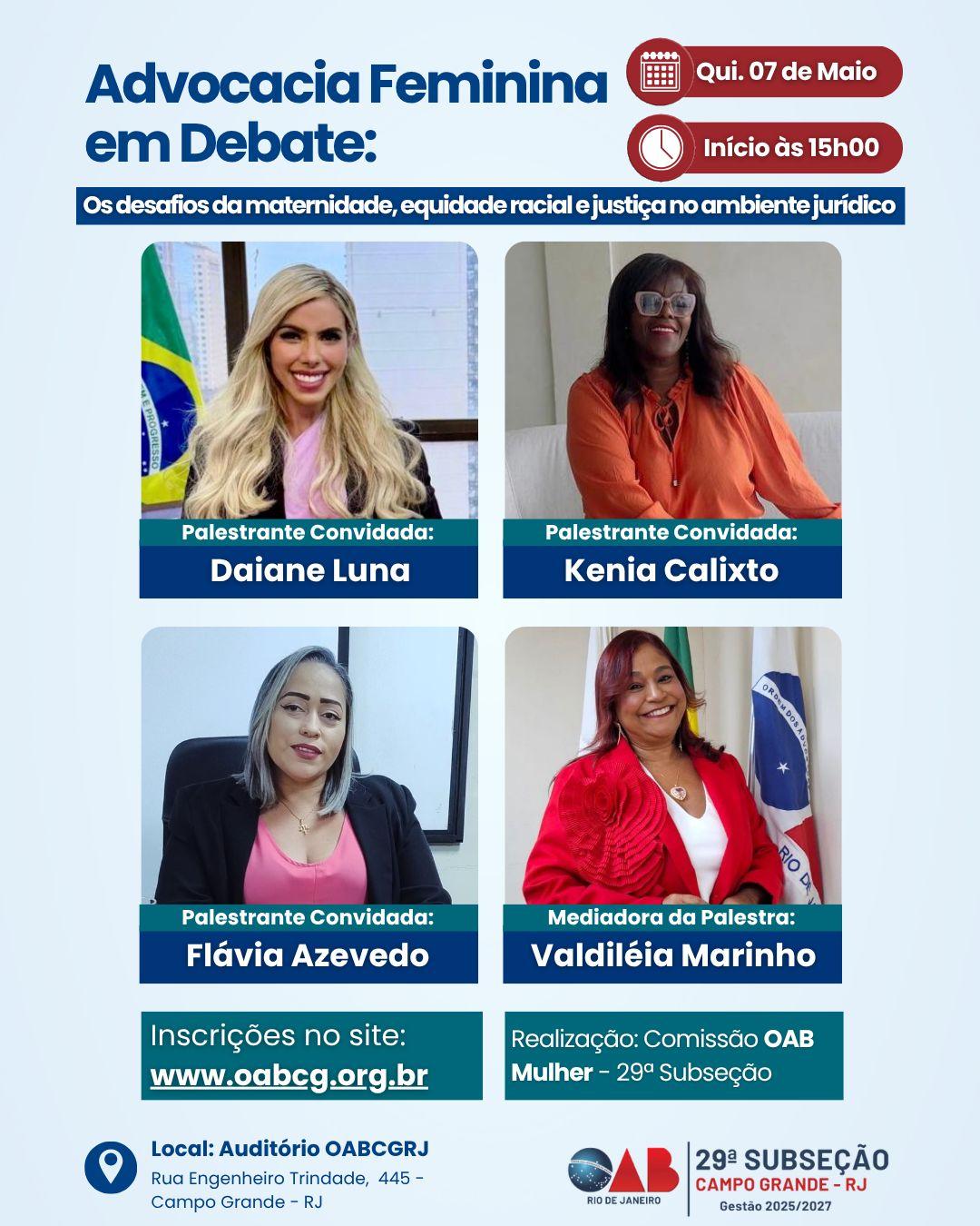 07/05 - Advocacia Feminina em debate: Os desafios da maternidade, equidade racial e justiça no ambiente jurídico.