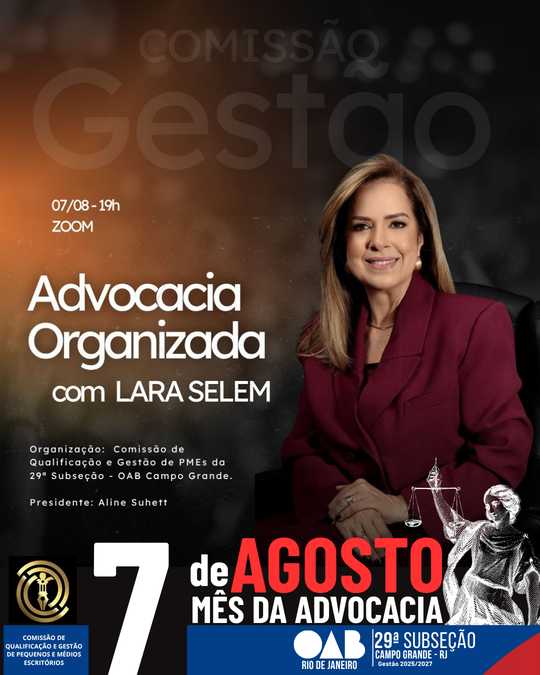 Dia 07/08 - Advocacia Organizada”, com a renomada LARA SELEM