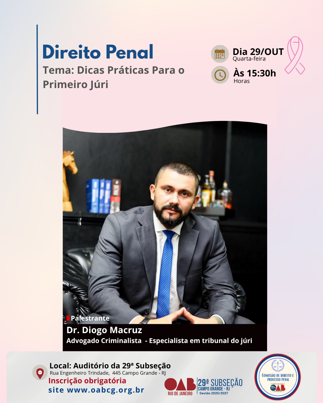 Dia 29 de Outubro - Tema: Dicas Práticas Para o Primeiro Júri